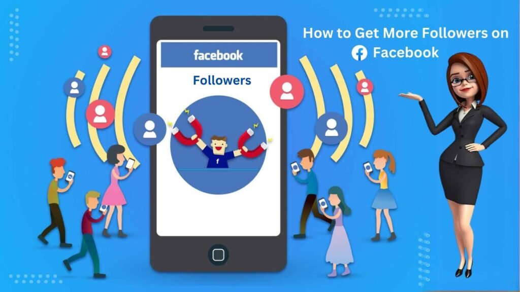 How to Get More Followers on Facebook