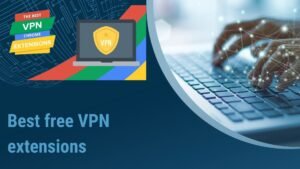 best free VPN extension