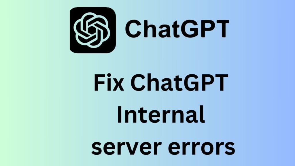 chatgpt 4 internal server error