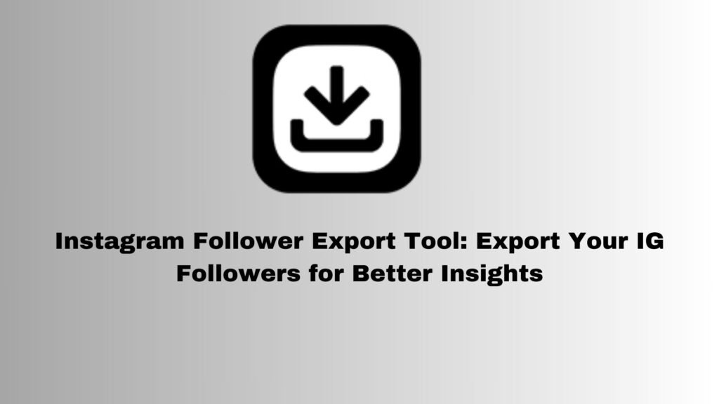 instagram follower export tool