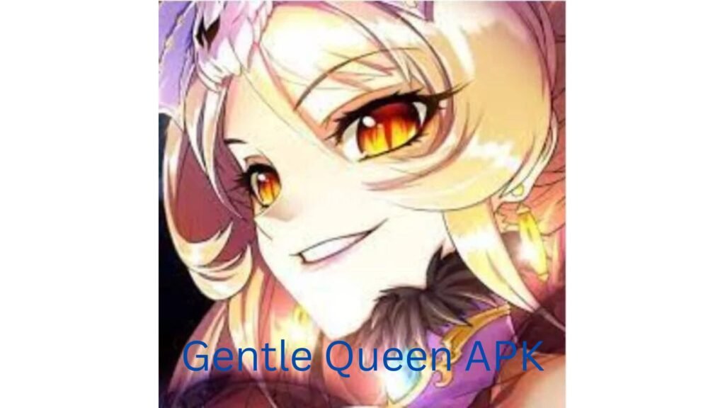 gentle queen apk