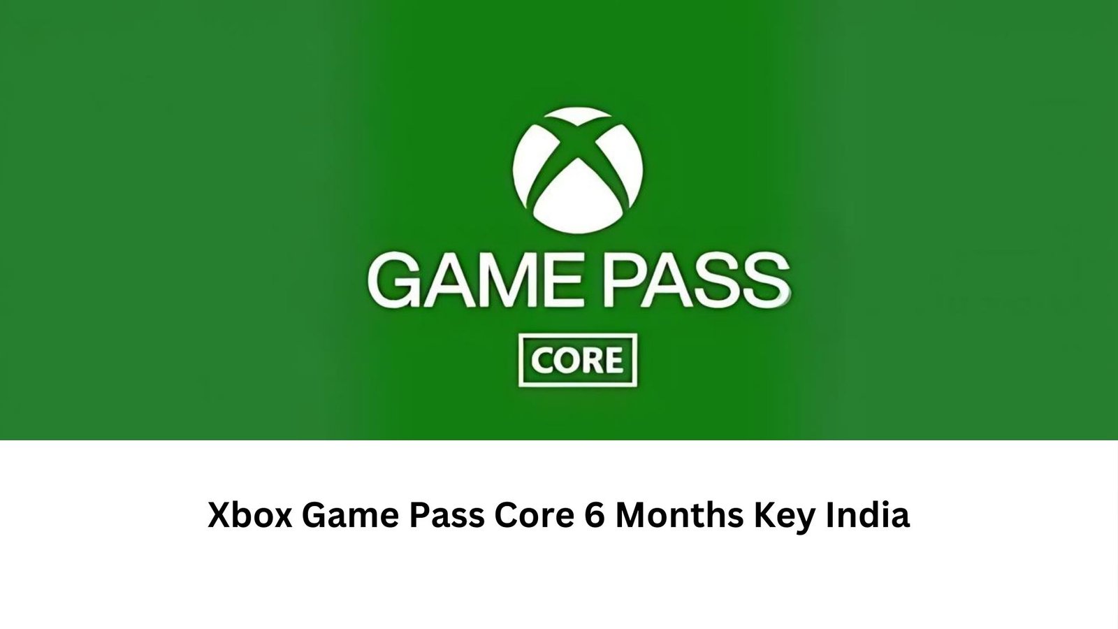 xbox game pass core 6 months key india